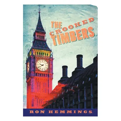 "The Crooked Timbers" - "" ("Hemmings Ron")(Paperback)