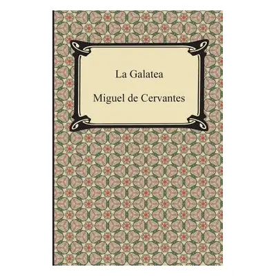 "La Galatea" - "" ("Cervantes Miguel De")(Paperback)