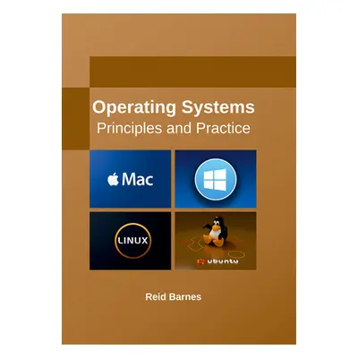 "Operating Systems: Principles and Practice" - "" ("Barnes Reid")(Pevná vazba)