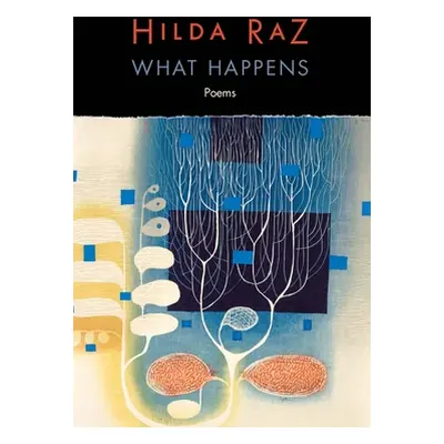 "What Happens: Poems" - "" ("Raz Hilda")(Paperback)