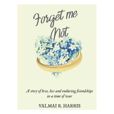 "Forget Me Not" - "" ("Harris Valmai R.")(Paperback)