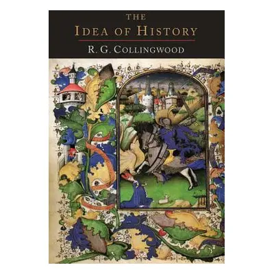 "The Idea of History [1946 Edition]" - "" ("Collingwood R. G.")(Paperback)