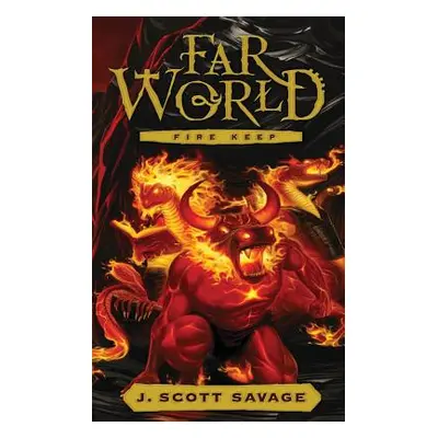 "Fire Keep" - "" ("Savage J. Scott")(Paperback)