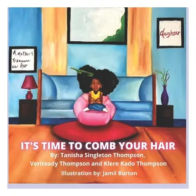 "It's Time To Comb Your Hair" - "" ("Thompson Veriteady")(Paperback)