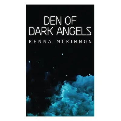 "Den of Dark Angels" - "" ("McKinnon Kenna")(Pevná vazba)