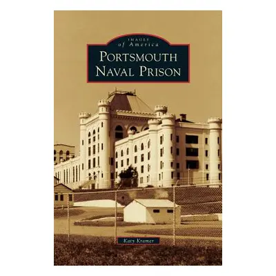 "Portsmouth Naval Prison" - "" ("Kramer Katy")(Pevná vazba)