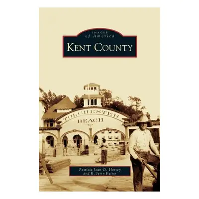 "Kent County" - "" ("Horsey Patricia Joan O.")(Pevná vazba)