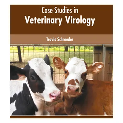 "Case Studies in Veterinary Virology" - "" ("Schroeder Travis")(Pevná vazba)