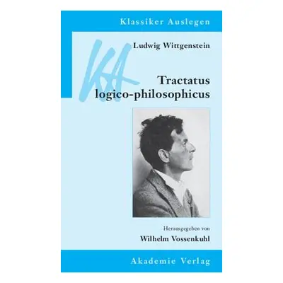 "Ludwig Wittgenstein: Tractatus logico-philosophicus" - "" ("Vossenkuhl Wilhelm")(Paperback)