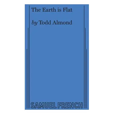 "The Earth is Flat" - "" ("Almond Todd")(Paperback)