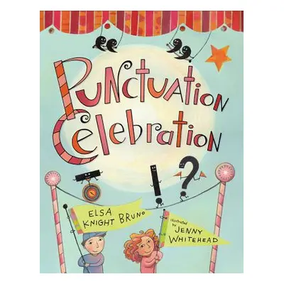 "Punctuation Celebration" - "" ("Bruno Elsa Knight")(Paperback)