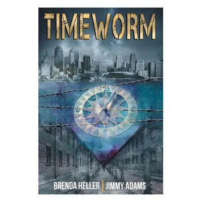 "TimeWorm" - "" ("Heller &. Jimmy Adams Brenda")(Paperback)