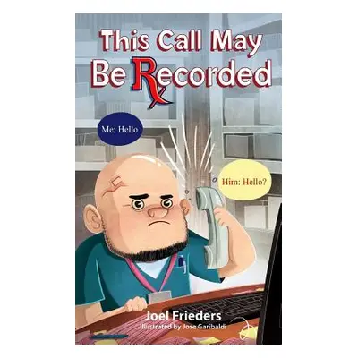 "This Call May Be Recorded" - "" ("Frieders Joel")(Paperback)