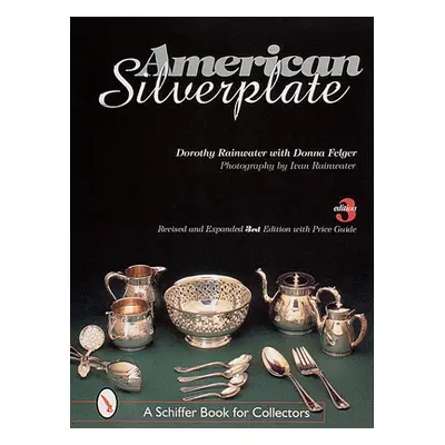 "American Silverplate" - "" ("Rainwater Dorothy T.")(Pevná vazba)