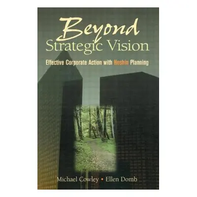 "Beyond Strategic Vision" - "" ("Cowley Michael")(Paperback)