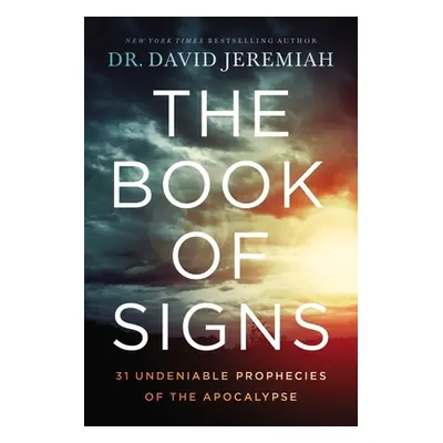 "The Book of Signs: 31 Undeniable Prophecies of the Apocalypse" - "" ("Jeremiah David")(Paperbac