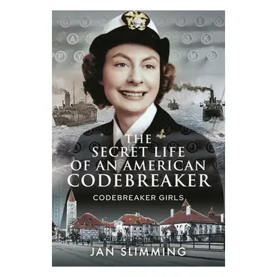 "The Secret Life of an American Codebreaker: Codebreaker Girls" - "" ("Slimming Jan")(Pevná vazb