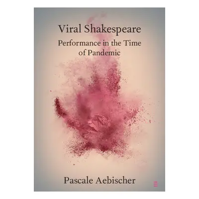 "Viral Shakespeare" - "" ("Aebischer Pascale")(Paperback)