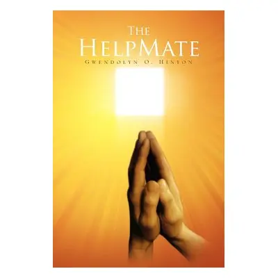 "The HelpMate" - "" ("Hinton Gwendolyn O.")(Paperback)