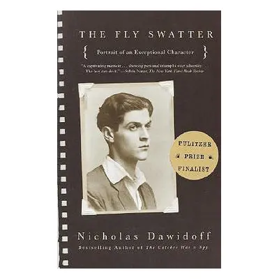 "The Fly Swatter: Portrait of an Exceptional Character" - "" ("Dawidoff Nicholas")(Paperback)