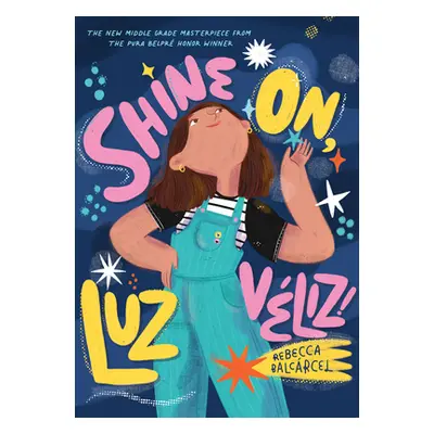 "Shine On, Luz Vliz!" - "" ("Balcarcel Rebecca")(Pevná vazba)