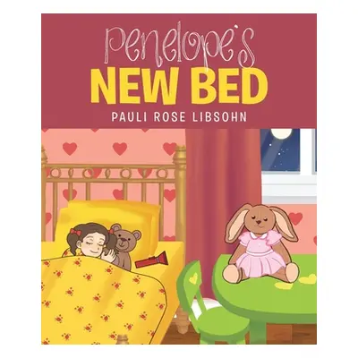 "Penelope's New Bed" - "" ("Libsohn Pauli Rose")(Paperback)