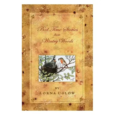 "Bed Time Stories from Wintry Woods" - "" ("Uglow Lorna")(Paperback)