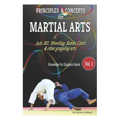 "Principles and Concepts for Grapplers: Judo, BJJ, Wrestling and other grappling arts" - "" ("Ga