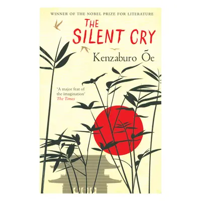 "The Silent Cry" - "" ("OE Kenzaburo")(Paperback)