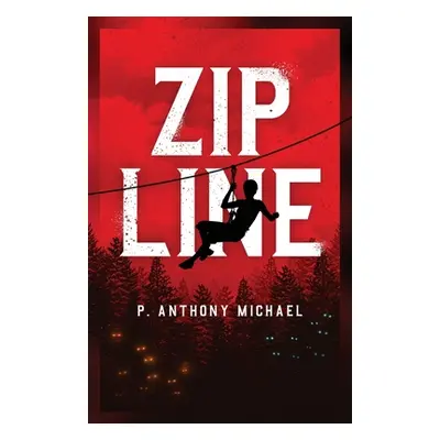 "Zipline" - "" ("Michael P. Anthony")(Paperback)