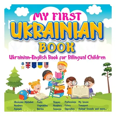 "My First Ukrainian Book. Ukrainian-English Book for Bilingual Children, Ukrainian-English child