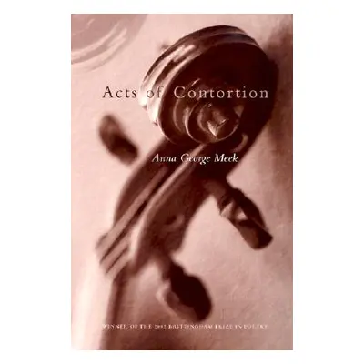 "Acts of Contortion, 2002" - "" ("Meek Anna George")(Paperback)