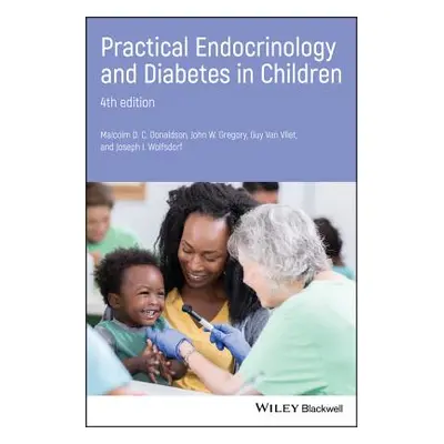 "Practical Endocrinology and Diabetes in Children" - "" ("Donaldson Malcolm D. C.")(Pevná vazba)