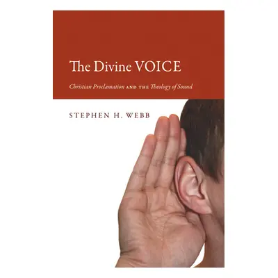 "The Divine Voice" - "" ("Webb Stephen H.")(Paperback)