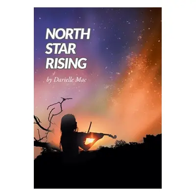 "North Star Rising" - "" ("Mac Darielle")(Paperback)