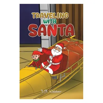 "Traveling with Santa" - "" ("Webber S. M.")(Paperback)