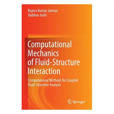 "Computational Mechanics of Fluid-Structure Interaction: Computational Methods for Coupled Fluid