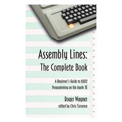 "Assembly Lines: The Complete Book" - "" ("Wagner Roger")(Pevná vazba)