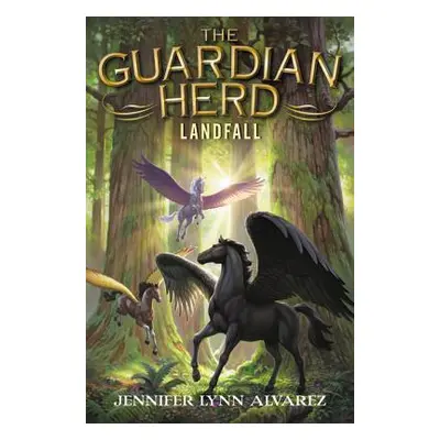 "The Guardian Herd: Landfall" - "" ("Alvarez Jennifer Lynn")(Pevná vazba)