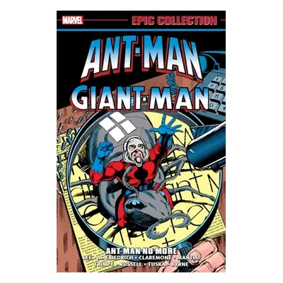 "Ant-Man/Giant-Man Epic Collection: Ant-Man No More" - "" ("Lee Stan")(Paperback)