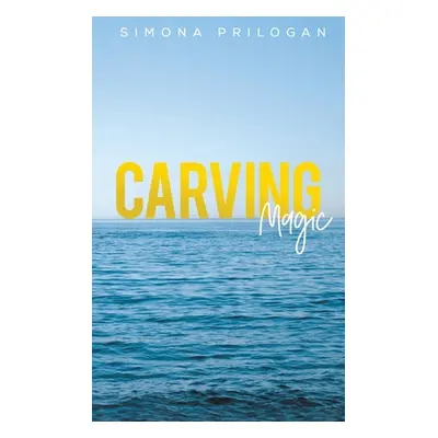 "Carving Magic" - "" ("Prilogan Simona")(Paperback)