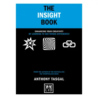 "The Insight Book: Enhancing Your Creativity by Learning to See Things Differently" - "" ("Tasga