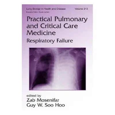 "Practical Pulmonary and Critical Care Medicine: Respiratory Failure" - "" ("Mosenifar Zab")(Pev