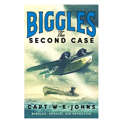 "Biggles: The Second Case" - "" ("Johns Captain W. E.")(Pevná vazba)