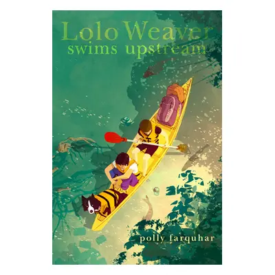 "Lolo Weaver Swims Upstream" - "" ("Farquhar Polly")(Pevná vazba)