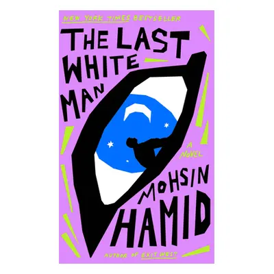 "The Last White Man" - "" ("Hamid Mohsin")(Paperback)