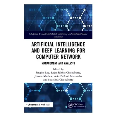 "Artificial Intelligence and Deep Learning for Computer Network: Management and Analysis" - "" (