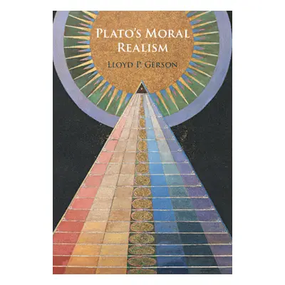 "Plato's Moral Realism" - "" ("Gerson Lloyd P.")(Pevná vazba)