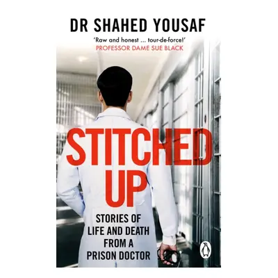 "Stitched Up" - "Stories of life and death from a prison doctor" ("Yousaf Dr Shahed")(Paperback 