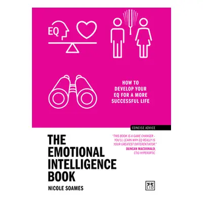 "The Emotional Intelligence Book: How to Develop Your Eq for a More Successful Life" - "" ("Soam